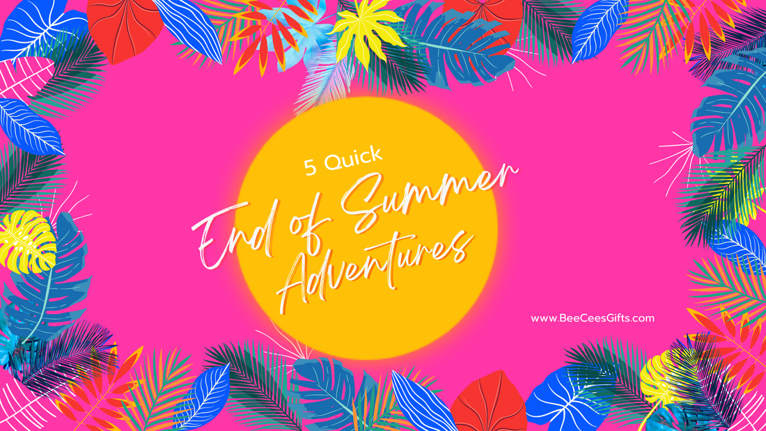 5 Quick End Of Summer Adventures
